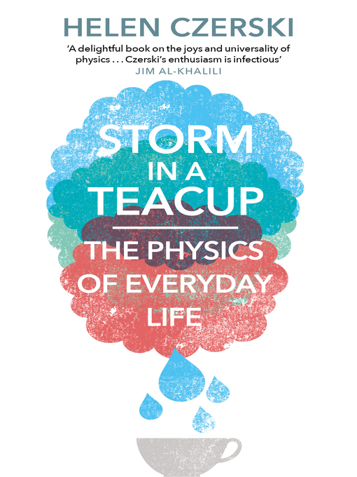 Title details for The Storm in a Teacup by Helen Czerski - Wait list